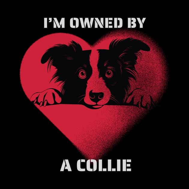 I am Owned by a Collie by Positive Designer