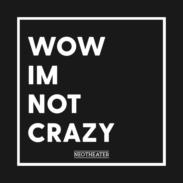 Disover Wow I'm Not Crazy - Ajr - T-Shirt
