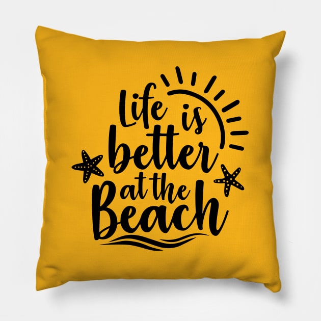Life Is Better At The Beach Pillow by busines_night