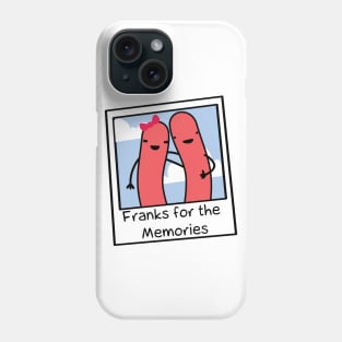 Franks for the Memories Phone Case