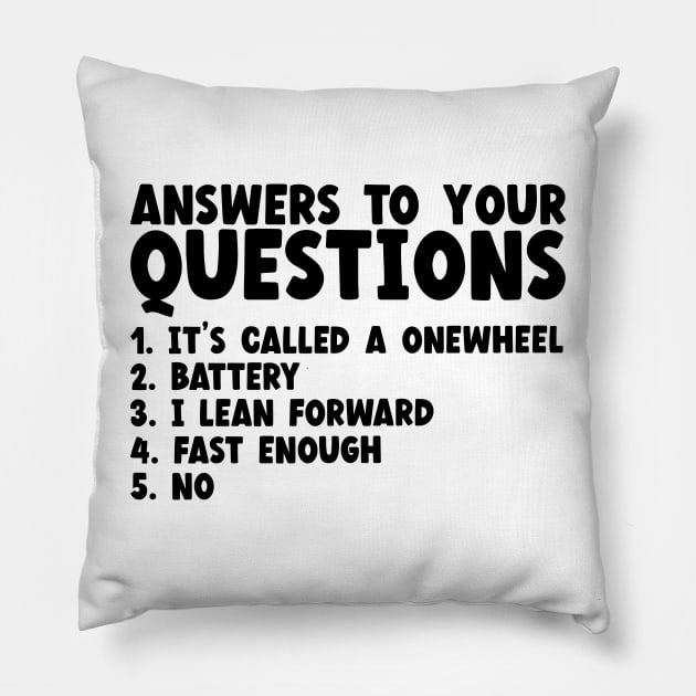 Onewheel Answers To Your Questions Pillow by Be Cute 