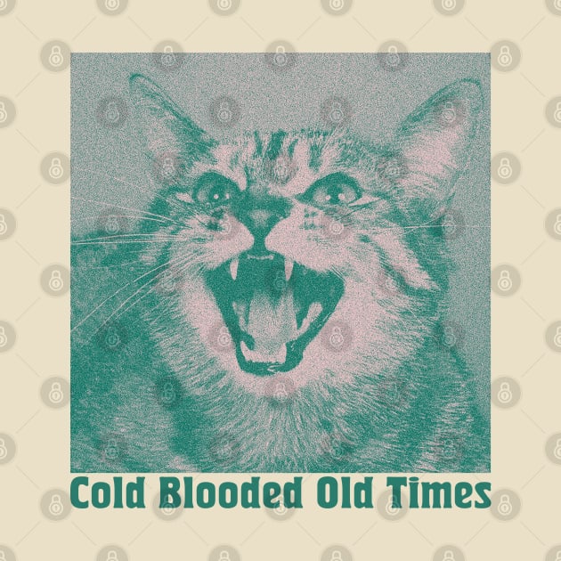 Cold Blooded Old Times / Smog Fan Design by unknown_pleasures