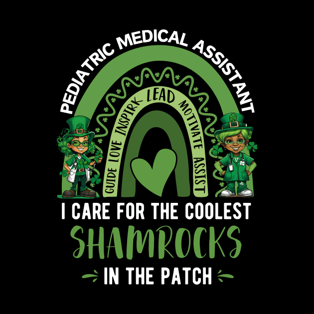 pediatric medical assistant i care for the coolest shamrocks in the patch by Pikalaolamotor