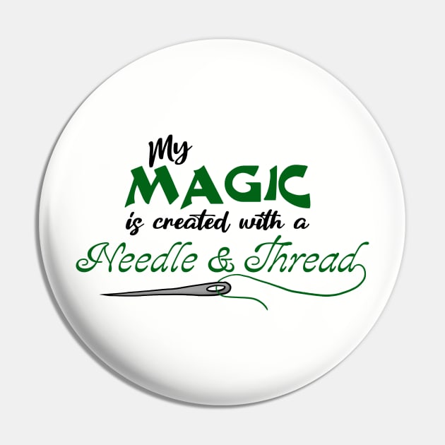 My Magic is created with a needle and thread Pin by JKP2 Art