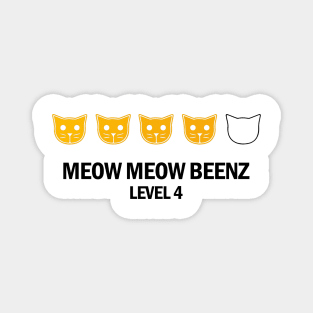 Meow Meow Beenz Level 4 Magnet