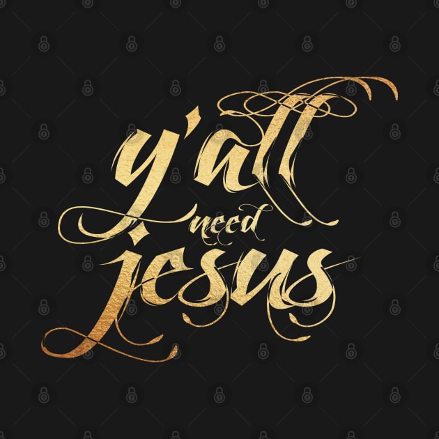 yall need jesus by Dhynzz