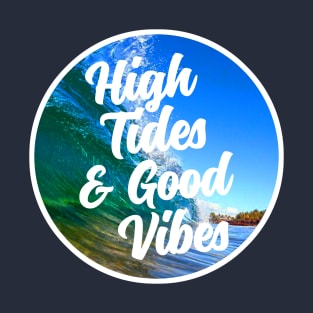 High Tides And Good Vibes T-Shirt