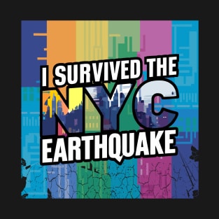 I Survived The Nyc Earthquake T-Shirt