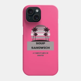 Soup Sandwich Phone Case