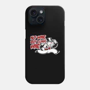 no war but class war Phone Case