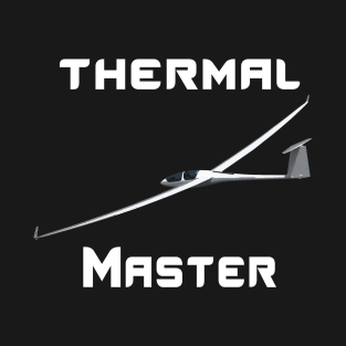 Sail Plane Glider Plane Airplane Thermal Master Pilot T-Shirt