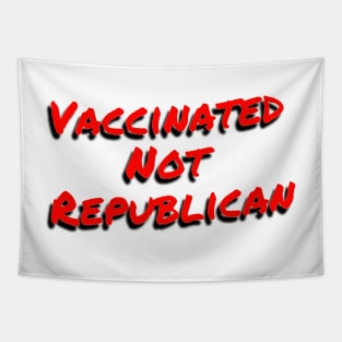 Vaccinated Not Republican Tapestry