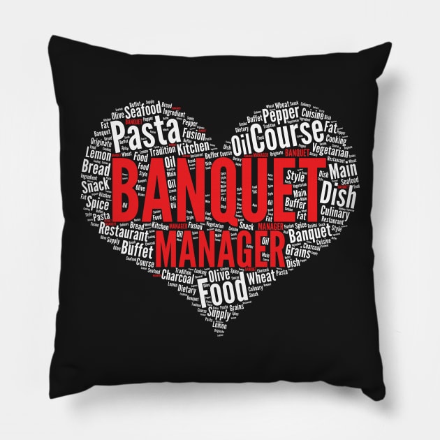 Banquet Manager Heart Shape Word Cloud Design graphic Pillow by theodoros20