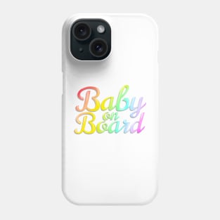 Baby on Board - Rainbow Phone Case