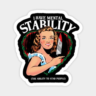 I have Mental Stability funny pin up girl Magnet