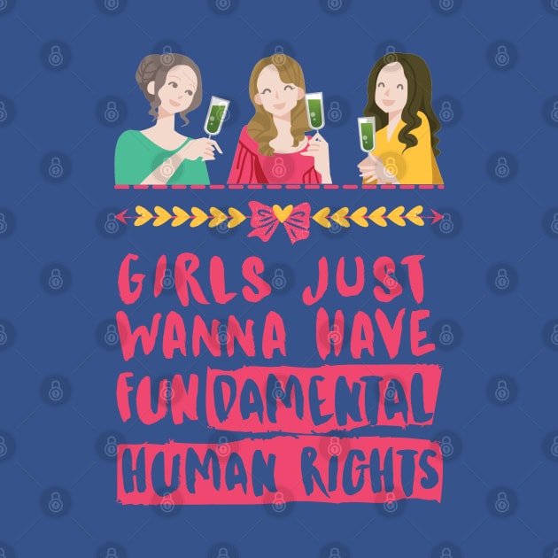 Girls Just Wanna Have Fundamental Human Rights (Dark Pink) - Womens Day 2021 by P2CPOD