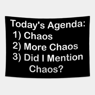 Today's Agenda: Chaos Tapestry