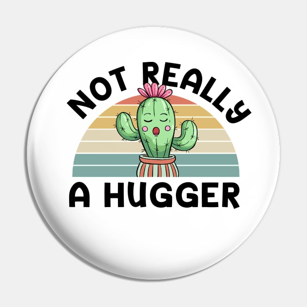 Not Really A Hugger Funny Cut Cactus Gift Pin by TIHONA