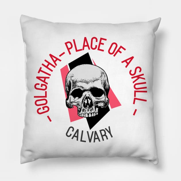 Golgatha Calvary Place of a Skull Pillow by Simply Glitter Designs