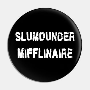 Slumdunder Mifflinaire! Pin