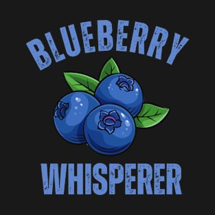 Blueberry Whisperer ,Blueberry T-Shirt