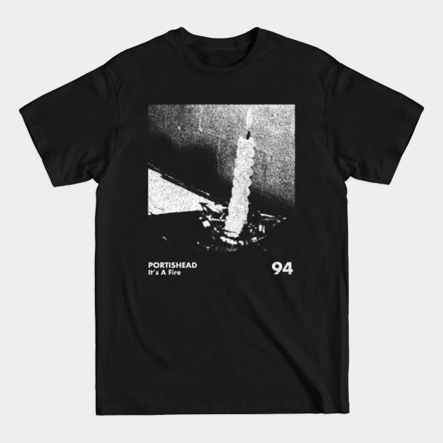 Disover Portishead / It's A Fire / Minimalist Graphic Artwork Design - Portishead - T-Shirt