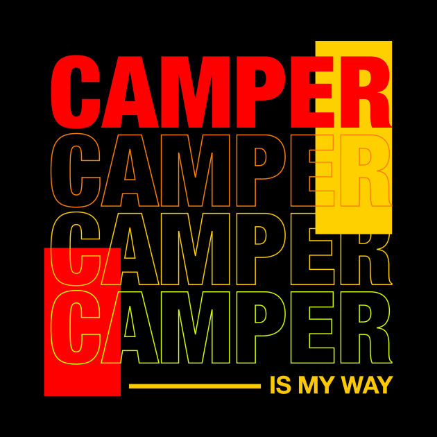 Camper is my way by happymonday