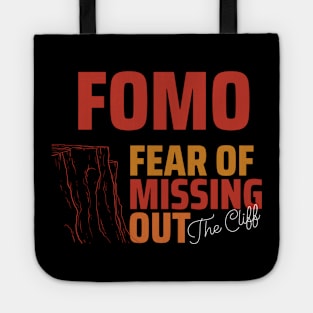 Fomo Fear of Missing Out the Cliff Tote