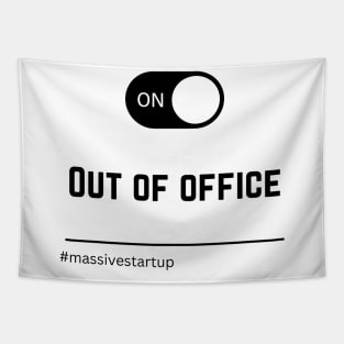 Out Of Office #massivestartup Tapestry