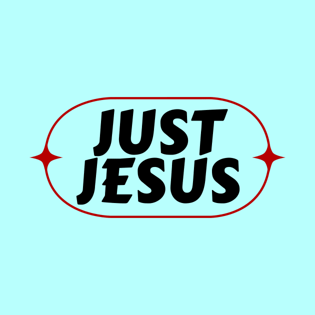 Just Jesus | Christian Typography by All Things Gospel