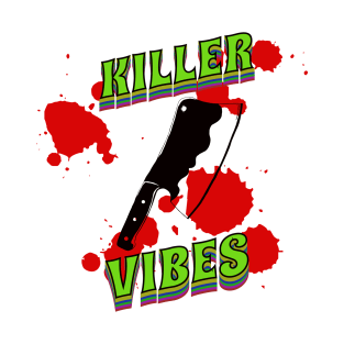 Killer Vibes T-Shirt