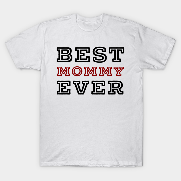 Discover gift for mommy - Mommy - T-Shirt