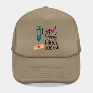 I Got My Fauci Ouchie Hat