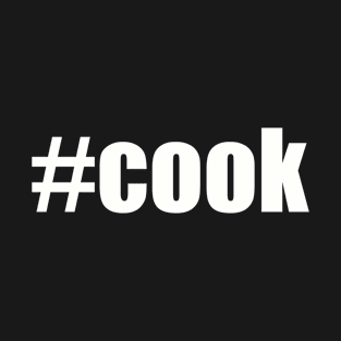 #cook T-Shirt