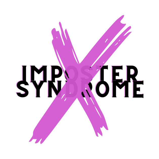 No More Imposter Syndrome by lawyersbehavingbadly