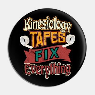 Kinesiology Tapes Fixes Everything Kinesologist Pin