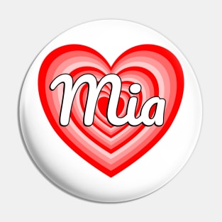 I Love Mia Heart Mia Name Funny Mia Pin