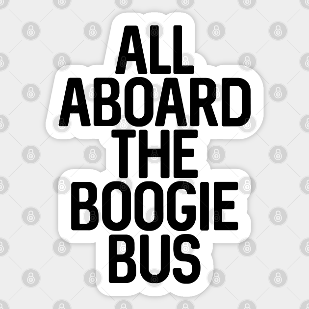 All Aboard The Boogie Bus Scottish Football Slogan Design Scotland Sticker Teepublic