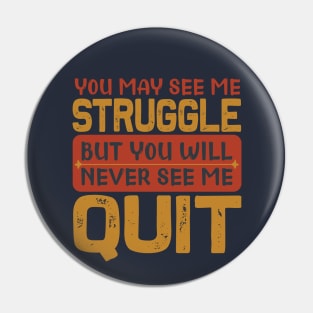 Never Quit Pin