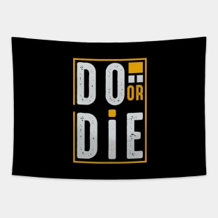 Do or Die Tapestry