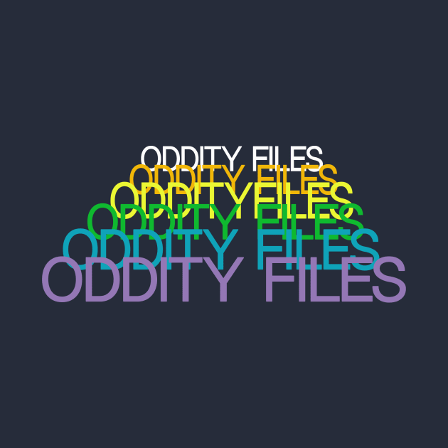 Oddity Files on repeat by oddity files