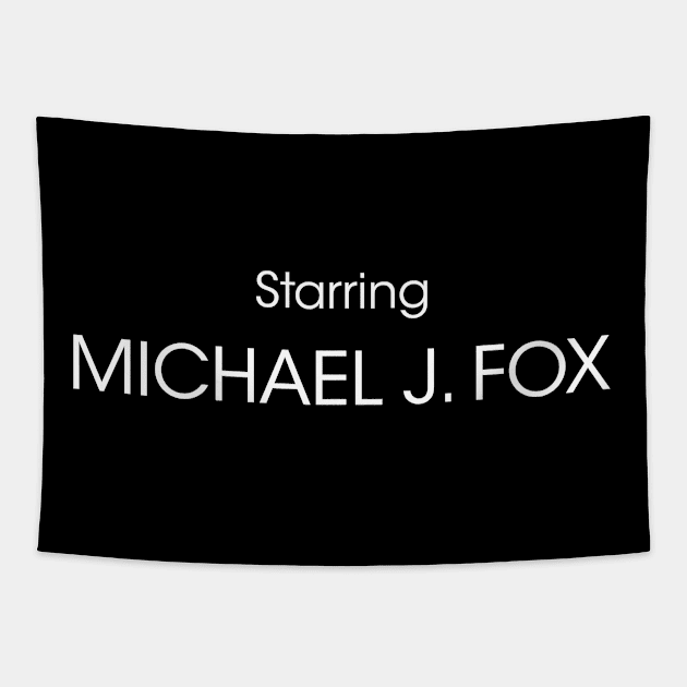 Starring Michael J. Fox Tapestry by Dueling Genre