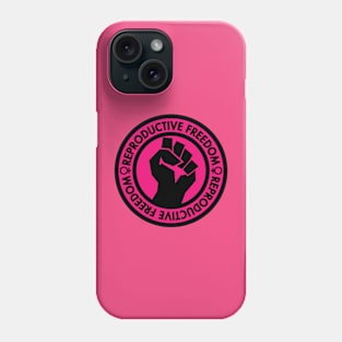 Demand Reproductive Freedom - Raised Clenched Fist - hot pink Phone Case