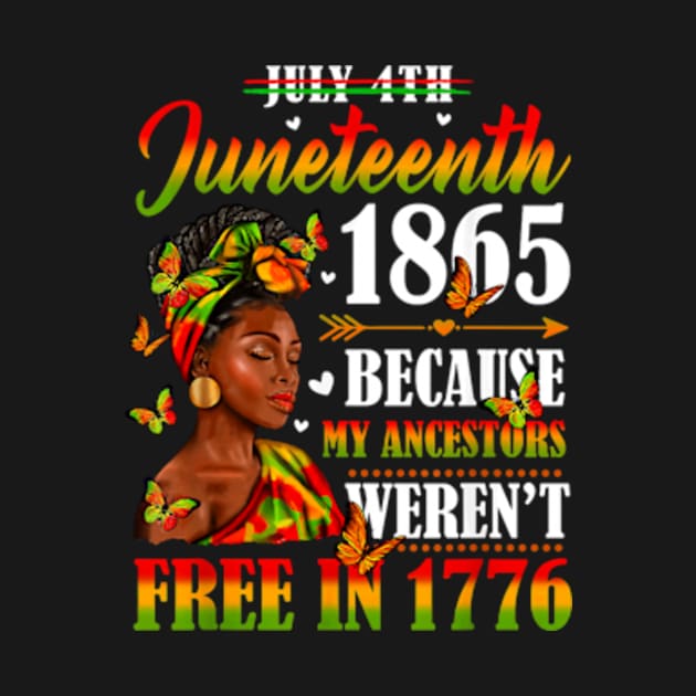 Juneteenth Black Women Because My Ancestor Weren't Free 1776 by Madridek Deleosw