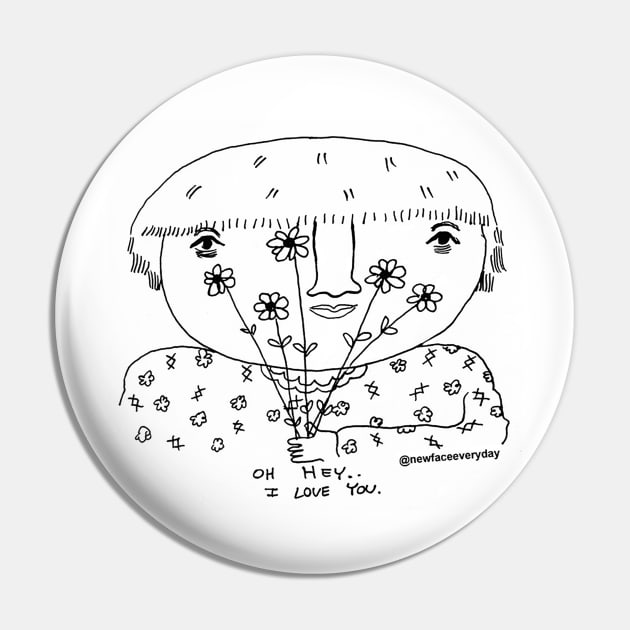 Oh hey I love you Pin by New Face Every Day