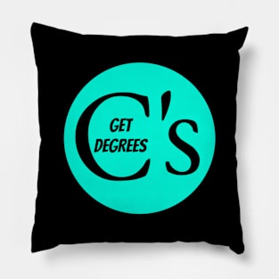 C's Get Degrees Pillow