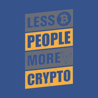 Less People More Crypto T-Shirt