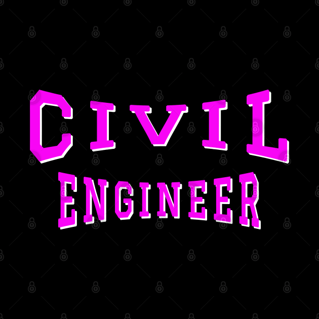 Civil Engineer in Pink Color Text by The Black Panther