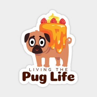 Living The Pug Life Gift Magnet