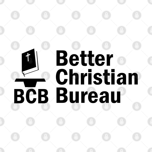 BCB Better Christian Bureau by CalledandChosenApparel